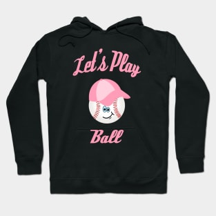 Let's Play Ball (Pink) Hoodie